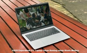 ASUS ExpertBook P3, Laptop Tahan Banting untuk Bisnis Modern ASUS ExpertBook P3, Laptop Tahan Banting untuk Bisnis Modern