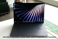 Dell XPS 16, Spesifikasi Laptop Sultan untuk Produktivitas dan Kreativitas Dell XPS 16, Spesifikasi Laptop Sultan untuk Produktivitas dan Kreativitas