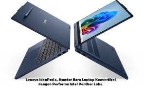 Lenovo IdeaPad 5, Standar Baru Laptop Konvertibel dengan Performa Intel Panther Lake