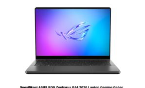 Spesifikasi ASUS ROG Zephyrus G14 2026 Laptop Gaming Gahar Spesifikasi ASUS ROG Zephyrus G14 2026 Laptop Gaming Gahar