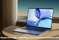 Tecno Megabook T14 Air, Laptop Ringan Cocok untuk Produktivitas Harian Tecno Megabook T14 Air, Laptop Ringan Cocok untuk Produktivitas Harian